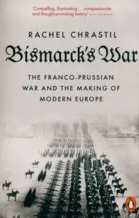 Bismarck's War - Rachel Chrastil