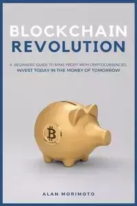 Bitcoin Revolution - Alan Morimoto