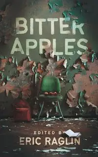 Bitter Apples - Raglin Eric