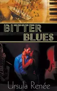 Bitter Blues - Renee Ursula