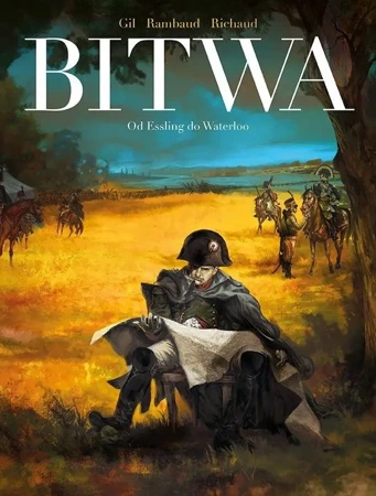 Bitwa - Patrick Rambaud, Frederic Richaud, Ivan Gil