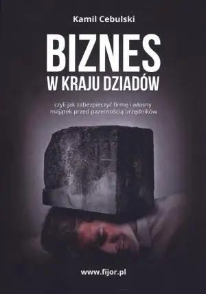 Biznes w kraju dziadów - Kamil Cebulski