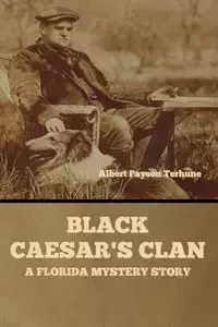 Black Caesar's Clan - Albert Terhune Payson