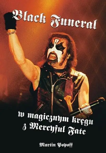 Black Funeral w magicznym kręgu z Mercyful Fate - Martin Popoff