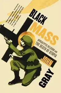 Black Mass - John Gray