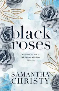 Black Roses - Christy Samantha