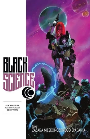 Black Science T.1 Zasada nieskończonego spadania - Rick Remender, Dean White, Matteo Scalera