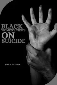 Black Women's Views on Suicide - P. Jean Ricketts