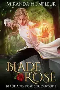 Blade & Rose - Miranda Honfleur