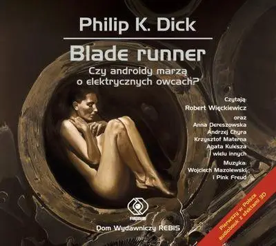 Blade Runner. Czy androidy marzą...mp3 - Philip Dick K.