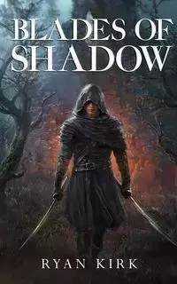 Blades of Shadow - Kirk Ryan