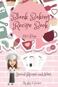 Blank Baking Recipe Book - Ms .Joy of Becker