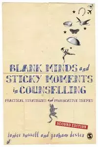 Blank Minds and Sticky Moments in Counselling - Dexter Janice