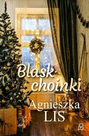 Blask choinki - Agnieszka Lis