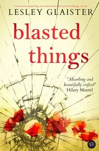 Blasted Things - Lesley Glaister