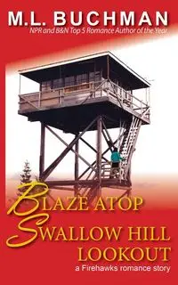 Blaze Atop Swallow Hill Lookout - Buchman M.  L.