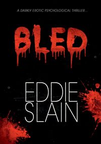 Bled - Eddie Slain