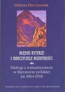 Błędni rycerze i nauczyciele rozumności - Elżbieta Flis-Czerniak