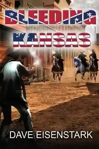 Bleeding Kansas - Dave Eisenstark