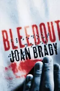 Bleedout - Brady Joan