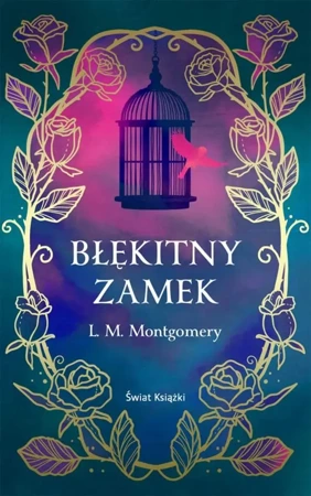 Błękitny Zamek w.ekskluzywne - Lucy Maud Montgomery