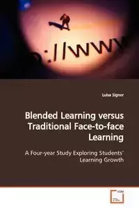 Blended Learning versus Traditional Face-to-face  Learning - Luisa Signor