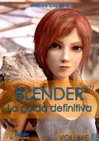 Blender - La guida definitiva - volume 5 - Andrea Coppola