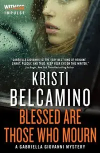 Blessed Are Those Who Mourn - Kristi Belcamino