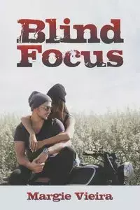 Blind Focus - Margie Vieira