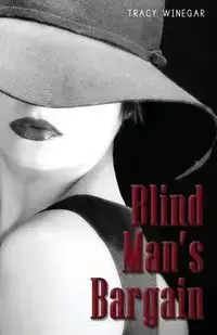 Blind Man's Bargain - Tracy Winegar