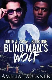 Blind Man's Wolf - Amelia Faulkner