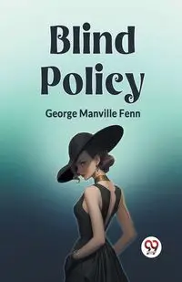 Blind Policy - George Manville Fenn