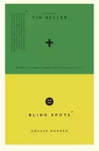 Blind Spots - Collin Hansen