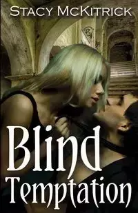 Blind Temptation - Stacy McKitrick