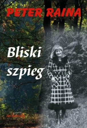 Bliski szpieg - Peter Raina