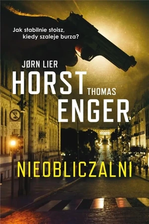 Blix i Ramm na tropie zbrodni T.3 Nieobliczalni - Jorn Lier Horst, Thomas Enger, Milena Skoczko