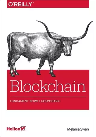 Blockchain. Fundament nowej gospodarki - Melanie Swan