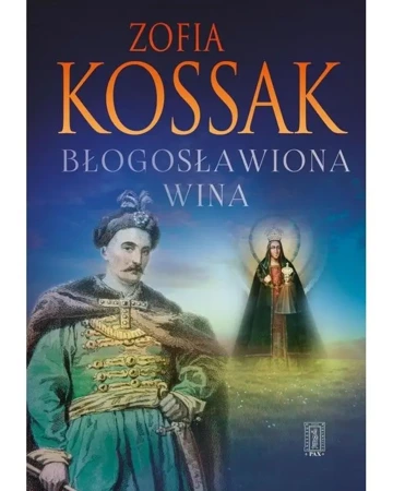 Błogosławiona wina w.2 - Zofia Kossak