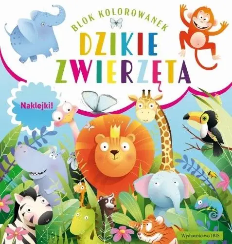 Blok kolorowanek. Dzikie zwierzęta - praca zbiorowa