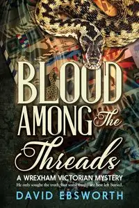 Blood Among The Threads - David Ebsworth