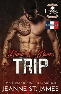 Blood & Bones - Trip - St. James Jeanne