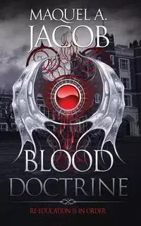 Blood Doctrine - Jacob Maquel A