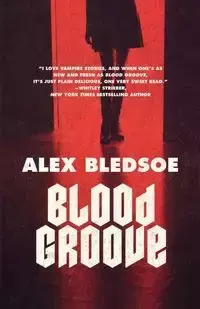 Blood Groove - Alex Bledsoe