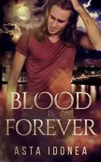 Blood Is Forever - Idonea Asta