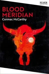 Blood Meridian - McCarthy Cormac