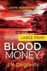 Blood Money - Dalgliesh J M