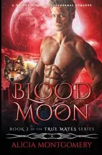 Blood Moon - Alicia Montgomery