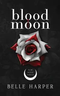 Blood Moon - Belle Harper