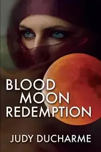 Blood Moon Redemption - Judy DuCharme