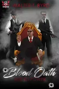 Blood Oath - Walter T. Byrd